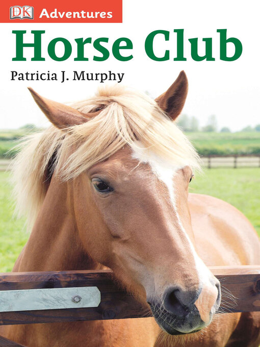 Title details for Horse Club by Patricia J. Murphy - Wait list